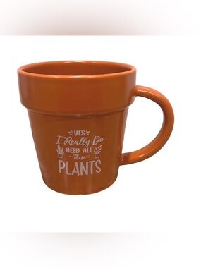 Plant Lady-Flower Pot Coffee Mug "Yes I Really Do Need All These Plants"